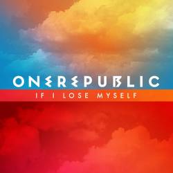 One Republic : If I Lose Myself